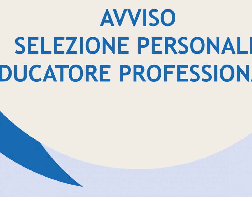 AVVISO SELEZIONE PERSONALE EDUCATORE PROFESSIONALE